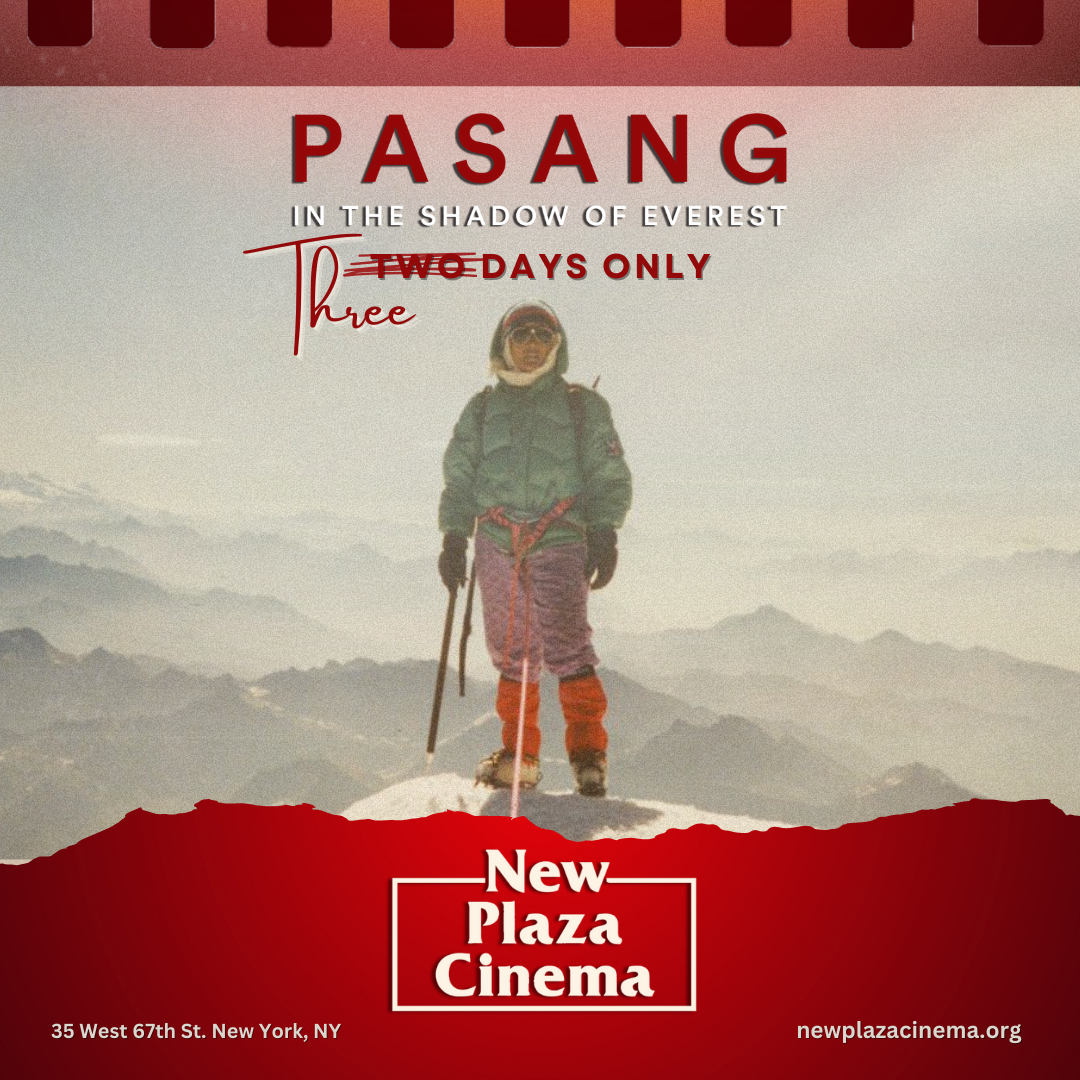 Pasang: In the Shadow of Everest screens at New Plaza Cinema New York, NY Jan 27th & 28th in the afternoon.